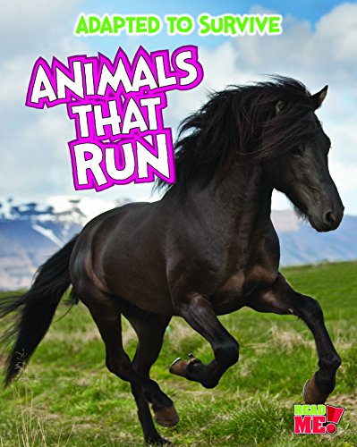 Adapted to Survive: Animals that Run by Angela Royston