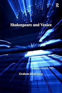 Shakespeare and Venice (Anglo-Italian Renaissance Studies)