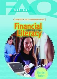 Frequently Asked Questions about Financial Literacy (FAQ: Teen Life)