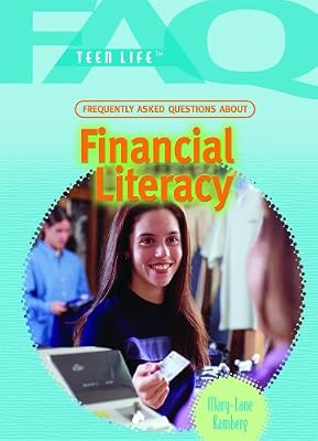 Frequently Asked Questions about Financial Literacy (FAQ: Teen Life)