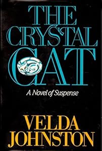 The Crystal Cat by Velda Johnston