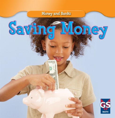 Saving Money (Money and Banks) by Dana Meachen Rau