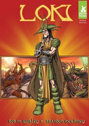 Loki (Short Tales: Norse Myths) by Rob M. Worley