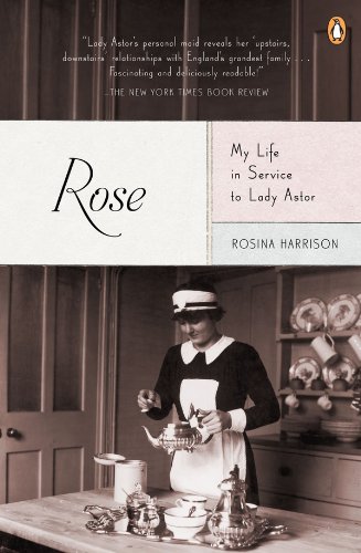 Rose: My Life in Service to Lady Astor by Rosina Harrison