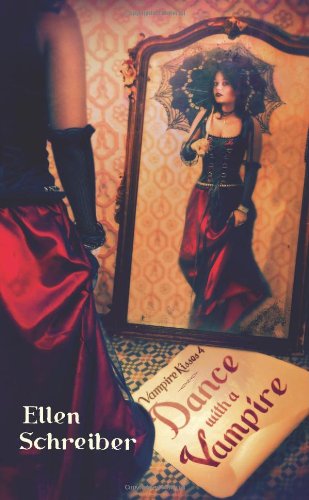 Vampire Kisses 4: Dance with a Vampire by Ellen Schreiber