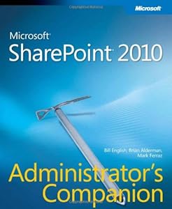 Microsoft&reg; SharePoint&reg; 2010 Administrator's Companion
