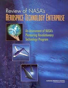 Review of NASA's Aerospace Technology Enterprise: An Assessment of NASA's Pioneering Revolutionary Technology Program