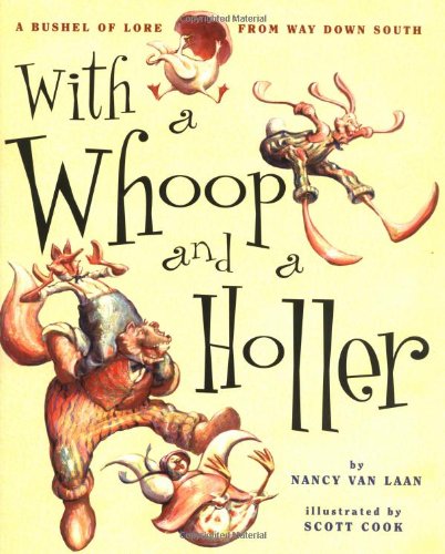 With a Whoop and a Holler by Nancy Van Laan