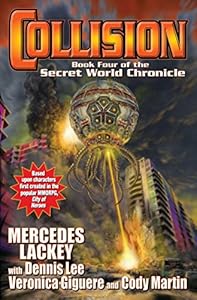 Collision: Book Four in the Secret World Chronicle