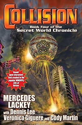 Collision: Book Four in the Secret World Chronicle