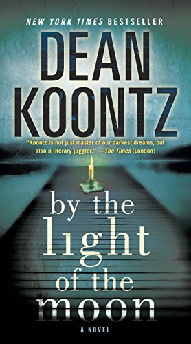 By the Light of the Moon: A Novel by Dean Koontz