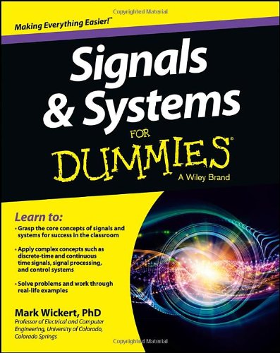 Signals and Systems For Dummies by Mark Wickert