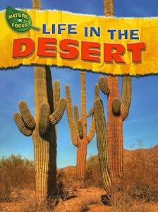 Life in the Desert (Nature in Focus)