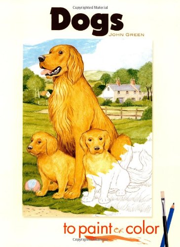 Dogs to Paint or Color (Dover Art Coloring Book)