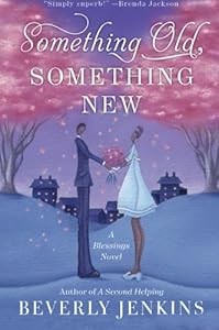 Something Old, Something New: A Blessings Novel