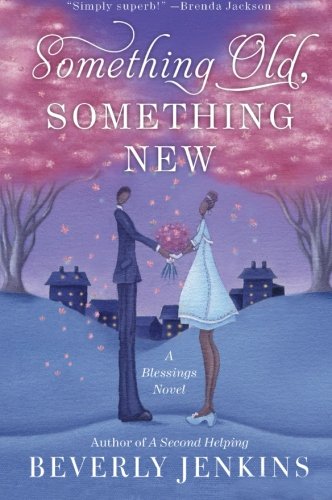 Something Old, Something New: A Blessings Novel by Beverly Jenkins