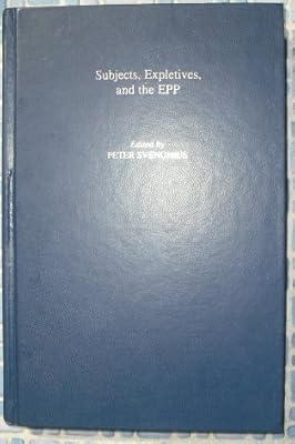 Subjects, Expletives, and the EPP (Oxford Studies in Comparative Syntax)