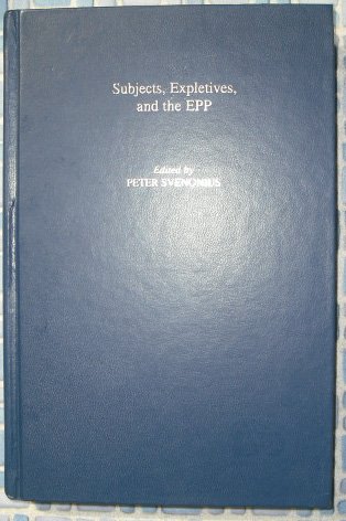 Subjects, Expletives, and the EPP (Oxford Studies in Comparative Syntax) by Peter Svenonius