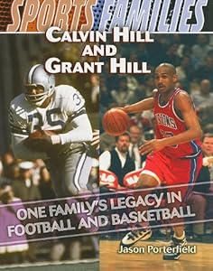 Calvin Hill and Grant Hill: One Family's Legacy in Football and Basketball