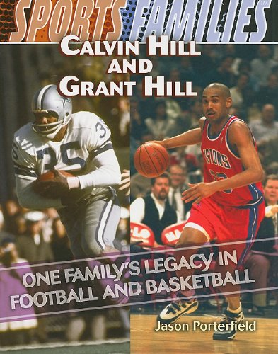 Calvin Hill and Grant Hill: One Family's Legacy in Football and Basketball by Jason Porterfield
