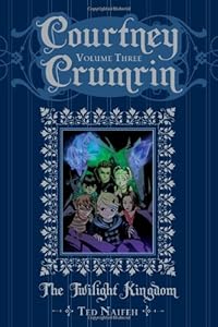 Courtney Crumrin Volume 3: The Twilight Kingdom by Ted Naifeh