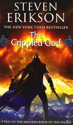 The Crippled God: Book Ten of The Malazan Book of the Fallen by Steven Erikson