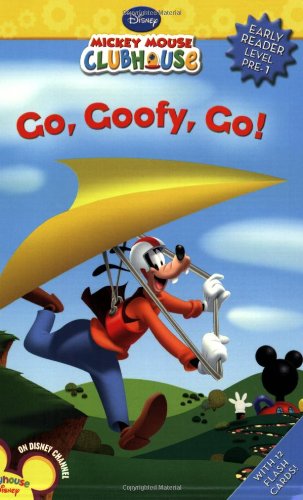Mickey Mouse Clubhouse Go Goofy, Go! by Sheila Sweeny Higginson