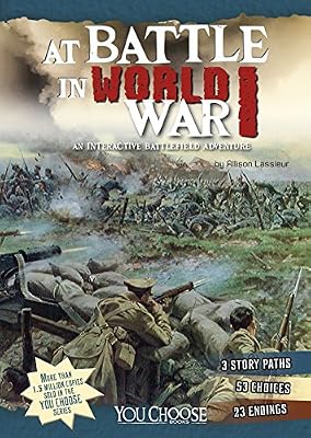 At Battle in World War I: An Interactive Battlefield Adventure