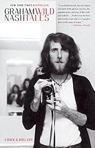 Wild Tales: A Rock &amp; Roll Life