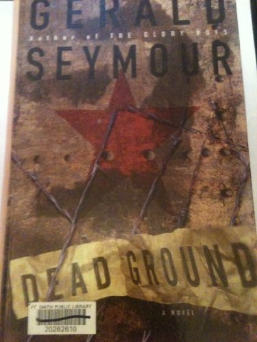 Dead Ground by Gerald Seymour