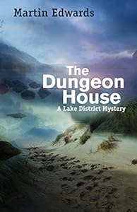 The Dungeon House: A Lake District Mystery