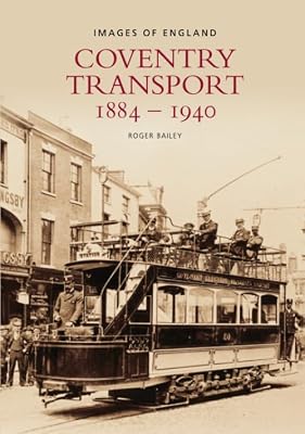 Coventry Transport 1884 – 1940 (Images of England)
