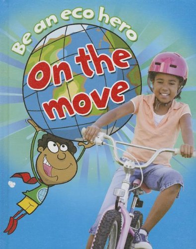 Be an Eco Hero on the Move by Sue Barraclough