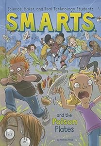 S.M.A.R.T.S. and the Poison Plates by Melinda Metz
