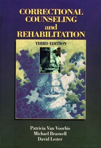 Correctional Counseling and Rehabilitation by Patricia Van Voorhis
