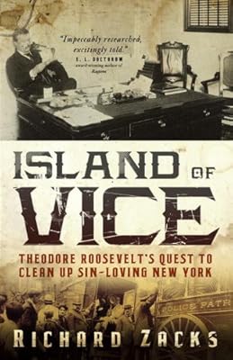 Island of Vice: Theodore Roosevelt's