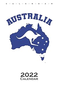 Australia with Kangaroo and Map Calendar 2022: Annual Calendar for Lovers of the beautiful continent and country Australia
