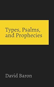 Types, Psalms, and Prophecies