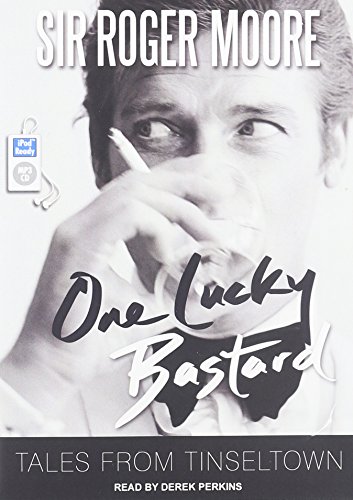 One Lucky Bastard: Tales from Tinseltown by Sir Roger Moore 
			
			
		
		
		
       	 
       		
       			,
