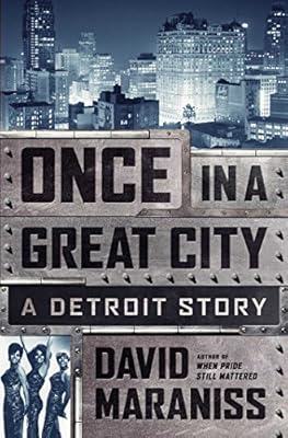 Once in a Great City: A Detroit Story