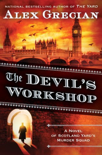 The Devil's Workshop (Scotland Yard's Murder Squad) by Alex Grecian