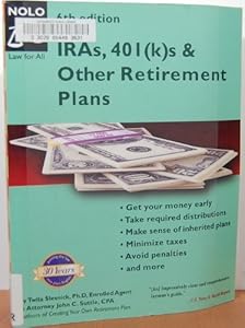 IRAs, 401(k)s & Other Retirement Plans: Taking Your Money Out by Twila Slesnick John C. Suttle