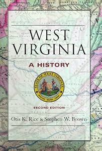 West Virginia: A History by Otis K. Rice