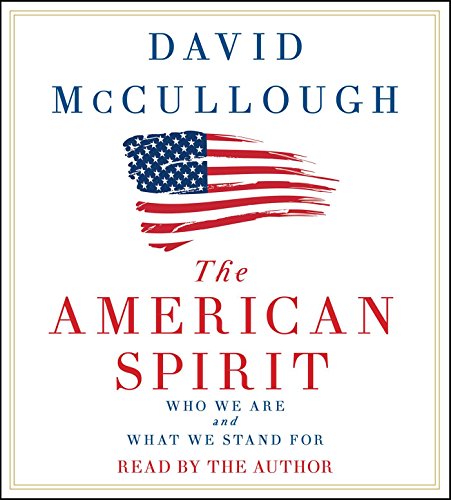 The American Spirit by David G McCullough