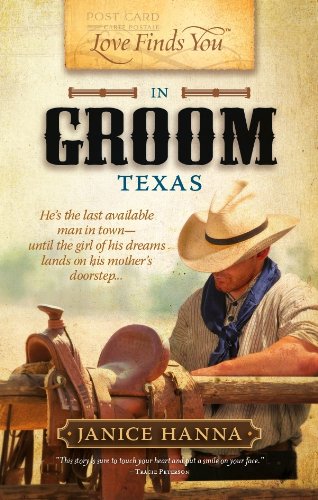 Love Finds You in Groom, Texas by Janice Hanna