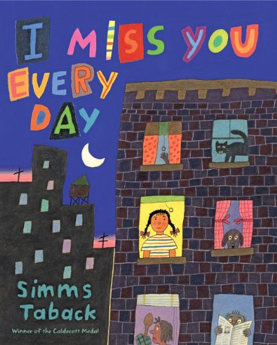 I miss you every day by Simms Taback