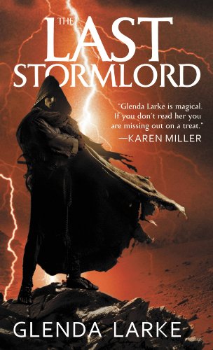 The Last Stormlord by Glenda Larke