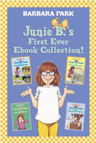 Junie B.'s First Ever Ebook Collection!: Books 1-4 by Barbara Park