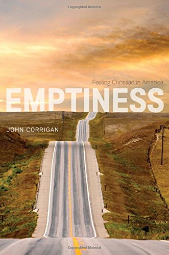 Emptiness: Feeling Christian in America by John Corrigan