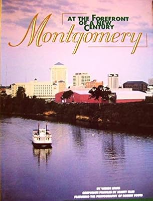 Montgomery: At the Forefront of a New Century